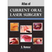 Atlas of Current Oral Laser Surgery