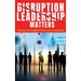 Disruption Leadership Matters: lessons for leaders from the pandemic