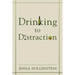 Drinking to Distraction