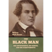 The Black Man: His Antecedents, His Genius, and His Achievements