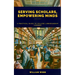 Serving Scholars, Empowering Minds: A Practical Guide to College Librarianship Careers