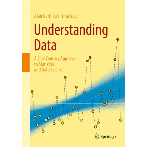 Understanding Data: A 21st Century Approach to Statistics and Data Science
