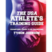 The UGA Athlete's Training Guide: Champions Train to be Champions