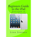 Beginners Guide to the iPad