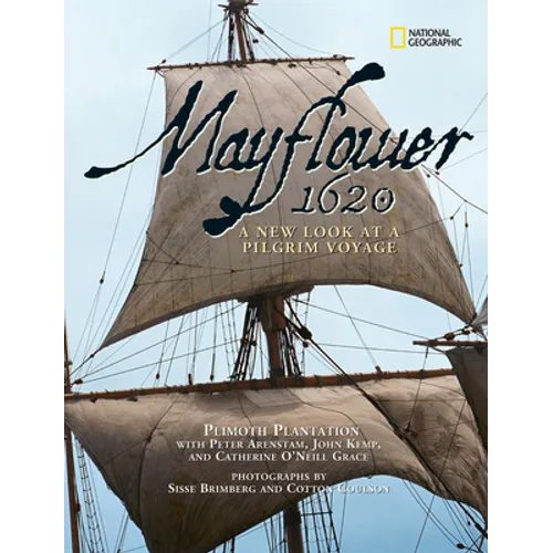 Mayflower 1620: A New Look at a Pilgrim Voyage