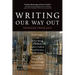 Writing Our Way Out: Memoirs from Jail
