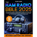 The Ham Radio Bible: The Definitive Guide to Mastering Ham Radio in No Time, with In-Depth Explanations and Practice Questions to Get Ready