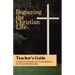 Beginning the Christian Life: Teacher Edition