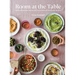 Room at the Table: Gluten-Free Recipes, Stories and Tips to Share with the People You Love