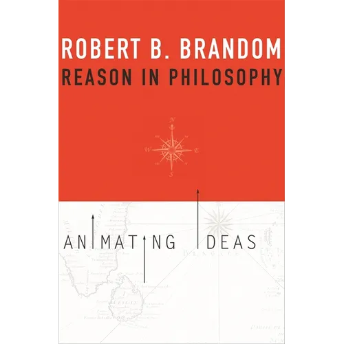 Reason in Philosophy: Animating Ideas