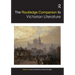 The Routledge Companion to Victorian Literature