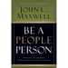 Be a People Person: Effective Leadership Through Effective Relationships