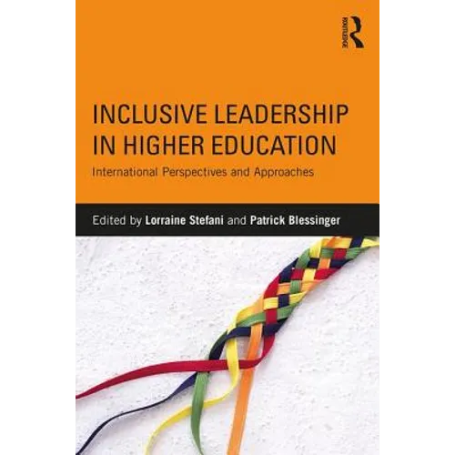 Inclusive Leadership in Higher Education: International Perspectives and Approaches