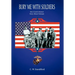 Bury Me With Soldiers: One Grunt's Honest Story About Vietnam