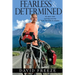 Fearless & Determined: An epic solo cycling journey from Nevada to Alaska