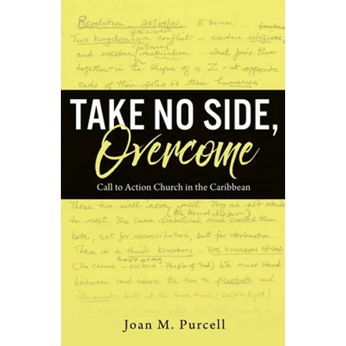 Take No Side, Overcome: Call to Action Church in the Caribbean