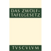 Das Zwölftafelgesetz: Lateinisch - Deutsch