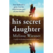 His Secret Daughter: A totally heartbreaking and gripping page-turner
