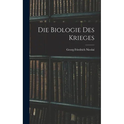 Die Biologie des Krieges