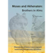 Moses and Akhenaten: Brothers in Alms