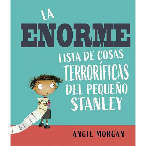 Enorme Lista de Cosas Terrorificas del Pequeño Stanley, La