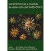 Características y pruebas de detección del SARS-COV-2
