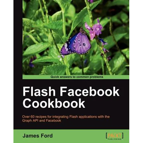 Flash Facebook Cookbook