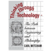 Thinking through Technology: The Path between Engineering and Philosophy