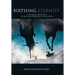 Birthing Eternity: A Different Perspective on the Four Horsemen of Revelation