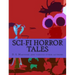 SCI-FI Horror Tales