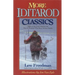 More Iditarod Classics: Tales of the Trail Told by the Men & Women Who Race Across Alaska