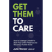 Get Them to Care: How to Leverage LinkedIn(R) to Build Your Online Presence and Become a Trusted Brand