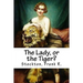 The Lady, or the Tiger?