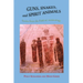 Guns, Snakes, and Spirit Animals: Stories from the Field of Archeology