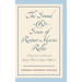 The Sound and Sense of Rainer Maria Rilke: A Poetry Lover's Selection for Reading Aloud and Repeated Reflection