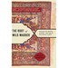 Root of Wild Madder: Chasing the History, Mystery, and Lore of the Persian Carpet