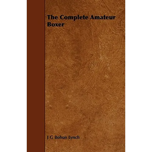 The Complete Amateur Boxer