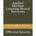 Applied Machine Learning/Neural Networks: Offensive Security