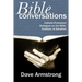 Bible Conversations: Catholic-Protestant Dialogues on the Bible, Tradition, and Salvation