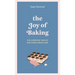 The Joy of Baking: The Everyday Zen of Watching Bread Rise