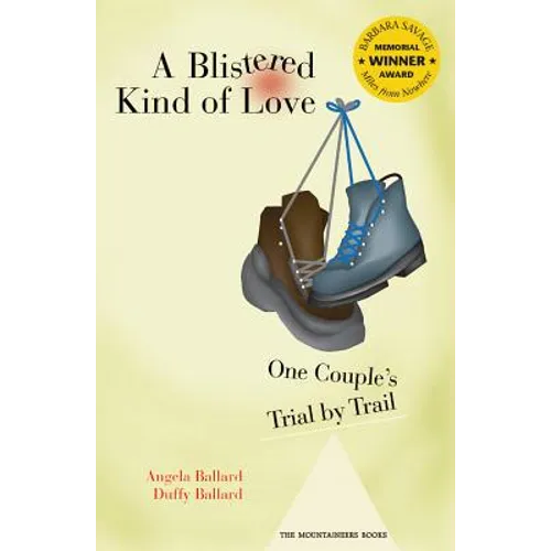 A Blistered Kind of Love: One Couple's Trial by Trail