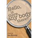 Hello... Is There Any Body There?