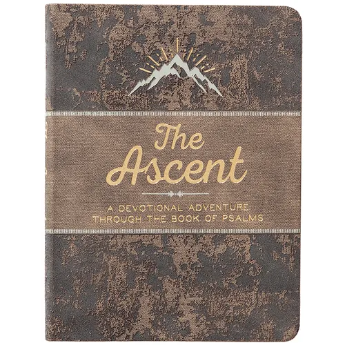 The Ascent: A Devotional Adventure Through the Book of Psalms