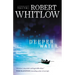 The Deeper Water: A Tides of Truth Novel