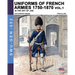 Uniforms of French armies 1750-1870 - Vol. 1
