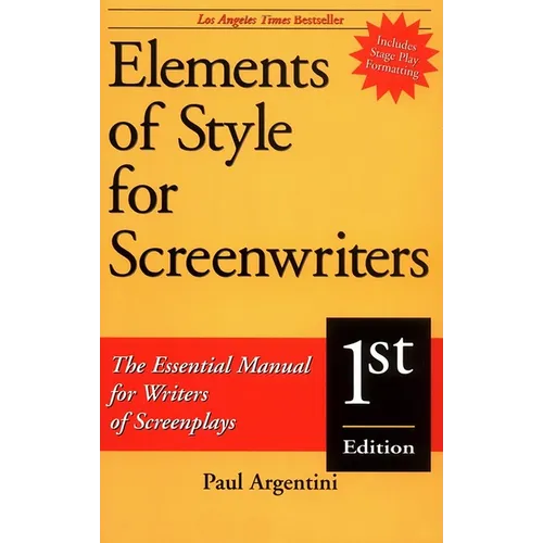 Elements of Style for Screenwriters: The Essential Manual for Writers of Screenplays