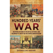 Hundred Years' War: An Enthralling Guide to the Battles, Betrayals, and the Bravery of Joan of Arc That Shaped European History
