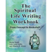 The Spiritual Life Writing Workbook: From Concept to Bookshelf