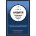 The Answer - Coping with Criticism: A Practical Guide for Transforming Criticism into Personal Growth