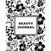 Beauty Journal: Daily Routine, Makeup, Hair Products, Skin Care, Facial, Inventory Tracker, Wish List, Keep Track & Review Products, Gift, Notebook, D